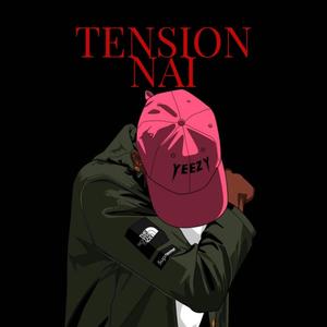 TENSION NAI (feat. INZY) [Explicit]