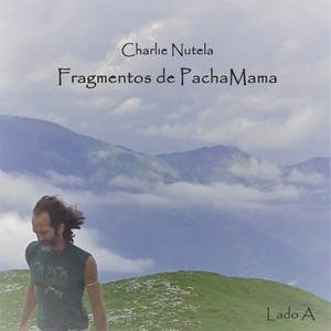 Fragmentos de Pacha Mama (Lado A)