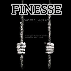 Finesse (Freestyle) x MadMan (Explicit)
