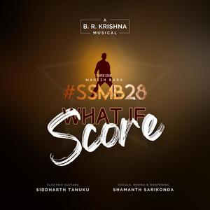 WhatIF Score(#SSMB28)