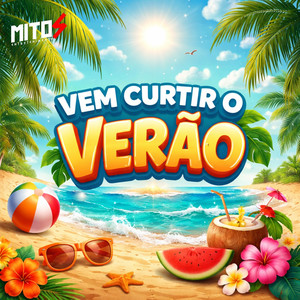 Vem Curtir o Verão (Explicit)
