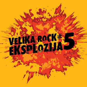 Velika Rock Eksplozija #5 (Explicit)