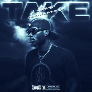 Take The Blame (Explicit)