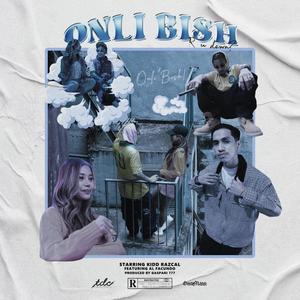 Onli Bish (R u Down?) (feat. Al Facundo) [Explicit]