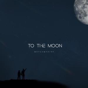 To The Moon (Explicit)