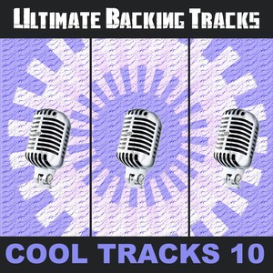 Ultimate Backing Tracks: Cool Tracks, Vol. 10