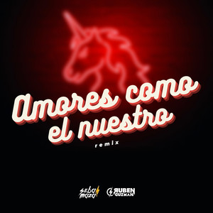 Amores Como El Nuestro (Remix)
