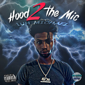 Hood 2 The Mic (Explicit)