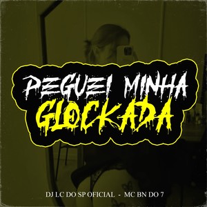 Peguei Minha Glockada (Explicit)