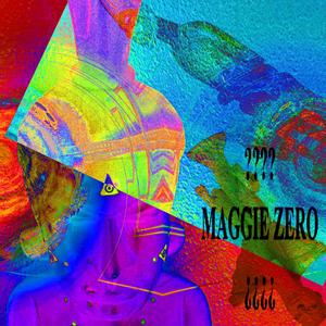 MAGGIE/ZERO (Explicit)