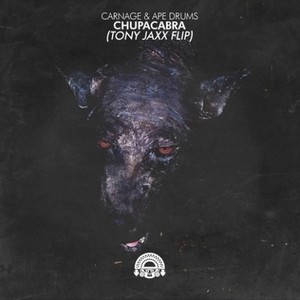 Chupacabra (Tony Jaxx Flip)