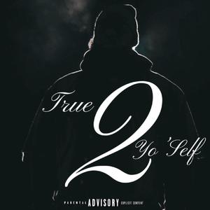 True 2 Yo'Self (Explicit)