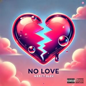NO LOVE (Explicit)