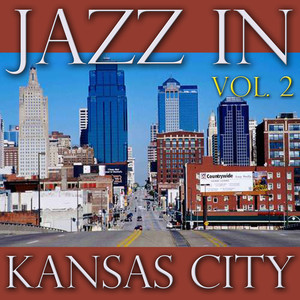 Jazz In Kansas City, Vol. 2