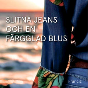 SLITNA JEANS OCH EN FÄRGGLAD BLUS (Radio Edit)