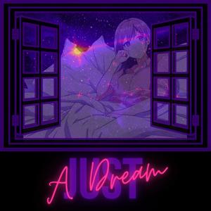 Just a Dream (feat. Lunarcrystal)