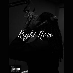 Right Now Freestyle (Explicit)