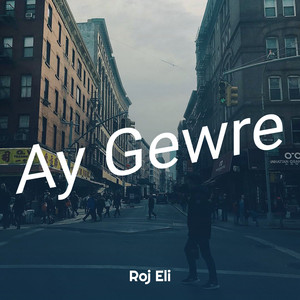 Ay Gewre (Explicit)