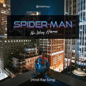 Spider-Man: No Way Home Rap Song (Hindi Version)