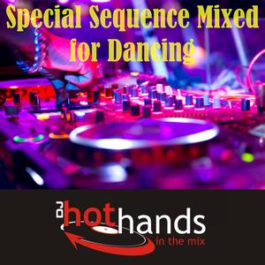 Special Sequence Mixed for Dancing