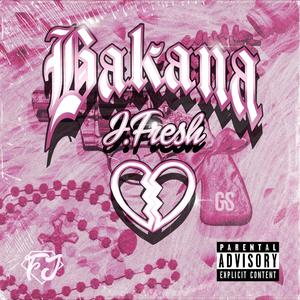 Bakana (Explicit)