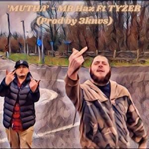 MUTHA (feat. TYZER) [Explicit]