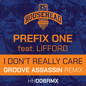 I Don't Really Care (Groove Assassin Hard Dubstrumental)