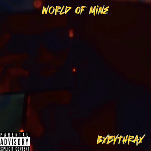 World Of Mine (Explicit)