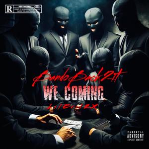 We Coming (feat. BandoBack2It) (Explicit)
