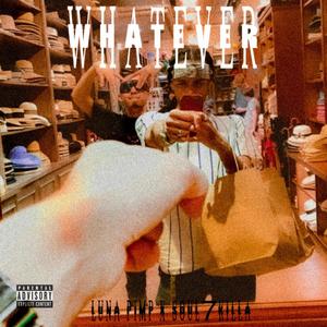 WHATEVER (feat. Soul7Killa) [Explicit]