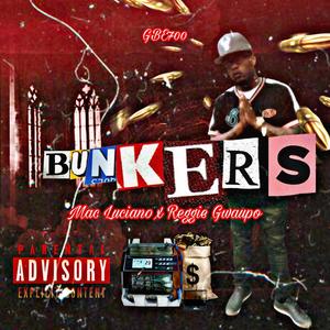 Bunkers(feat. Mac Luciano) (Explicit)