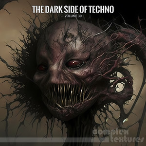 The Dark Side of Techno, Vol. 30