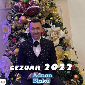 Gezuar 2022 Edicioni Festiv me ADNAN BLAKU