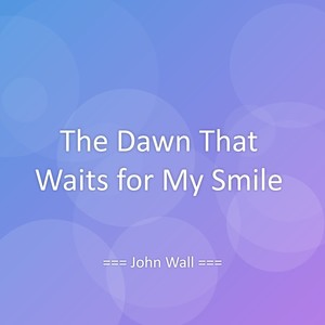 The Dawn That Waits for My Smile