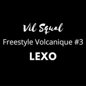 Freestyle Volcanique #3 (feat. LEXO)