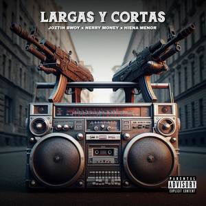 Largas y Cortas (Explicit)