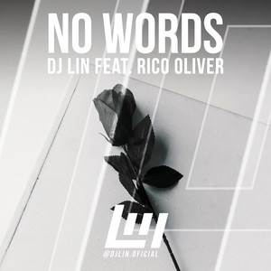 No Words (feat. Rico Oliver)