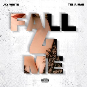 Fall 4 Me (feat. Tesia Mae) [Explicit]