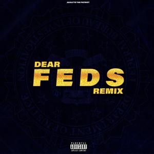 Dear FEDS (REMIX) [Explicit]
