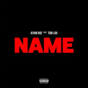 Name(feat. Tobi Lou) (Explicit)