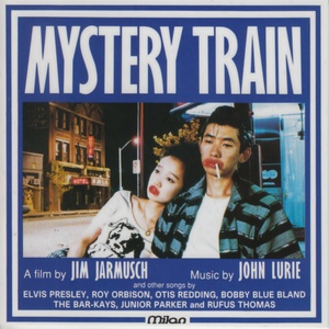 Mystery Train (Jim Jarmusch's Original Motion Picture Soundtrack)