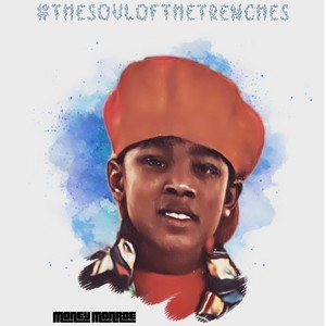 The Soul Of The Trenches (Explicit)