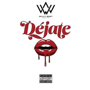 Déjate (Explicit)