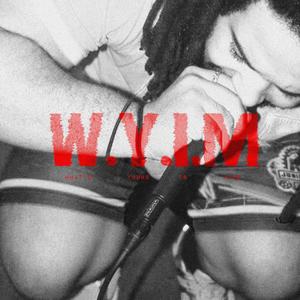 W.Y.I.M (What's yours is mine) [Explicit]