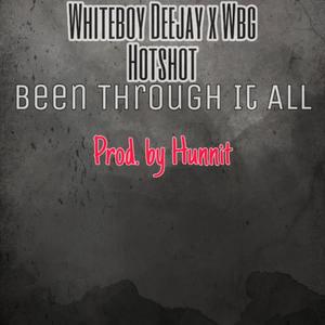 Been Through It All (feat. Wbg Hotshot) [Explicit]