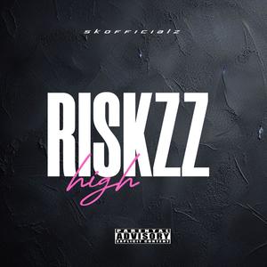 Riskzz High (Explicit)