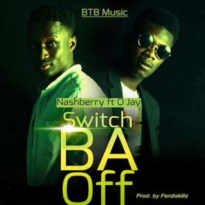 Switch Ba Off (feat. Gandaw Ojay)