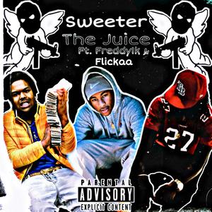 Sweeter The Juice (Explicit)