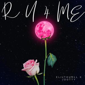 R U 4 ME ? (Explicit)