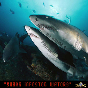 Shark Infested Waters (Explicit)